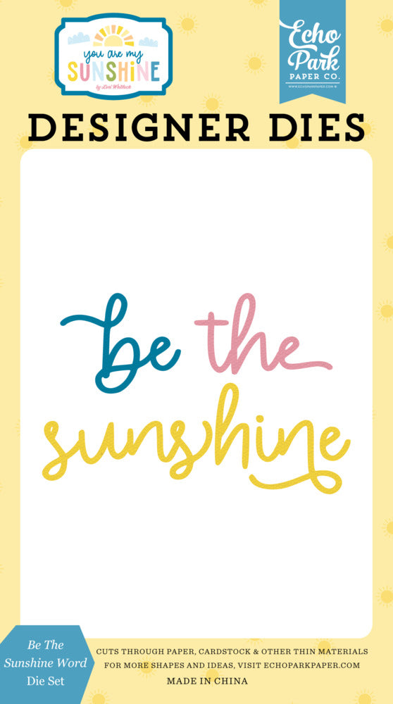 Echo Park, Die, You Are My Sunshine - Be The Sunshine Word Pre-order