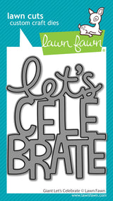 Lawn Fawn, Giant, Let's Celebrate